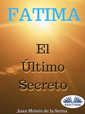 cover image of Fátima, El Último Secreto